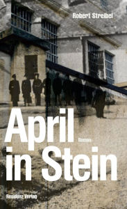 Title: April in Stein, Author: Robert Streibel