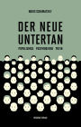 Der neue Untertan: Populismus, Postmoderne, Putin