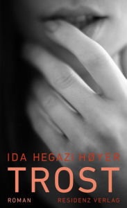 Title: Trost, Author: Ida Hegazi Hoyer