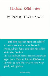 Title: Wenn ich wir sage, Author: Michael Köhlmeier