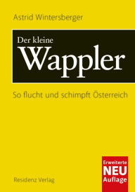 Title: Der kleine Wappler: So flucht und schimpft Österreich, Author: Astrid Wintersberger