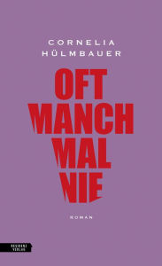 Title: oft manchmal nie, Author: Cornelia Hülmbauer
