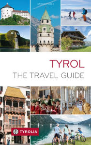 Title: Tyrol: The Travel Guide, Author: Anton Prock