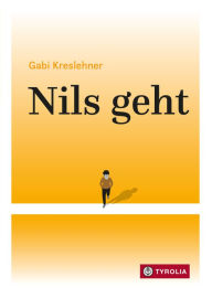 Title: Nils geht, Author: Gabi Kreslehner