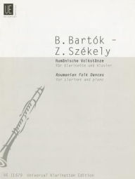 Title: Roumanian Folk Dances: for Clarinet and Piano, Author: Bela Bartok