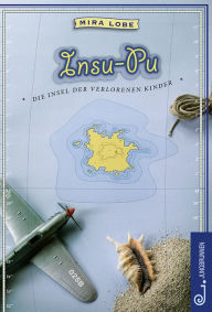 Title: Insu-Pu: Die Insel der verlorenen Kinder, Author: Mira Lobe