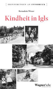 Title: Kindheit in Igls, Author: Bernadette Wieser