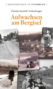 Title: Aufwachsen am Bergisel, Author: Christine Zucchelli