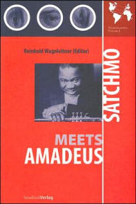 Title: Satchmo Meets Amadeus, Author: Reinhold Wagnleitner