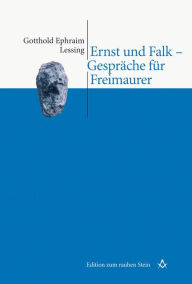 Title: Ernst und Falk - Gespräche für Freimaurer, Author: Gotthold Ephraim Lessing