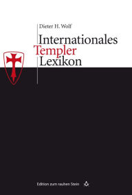 Title: Internationales Templerlexikon, Author: Dieter H. Wolf