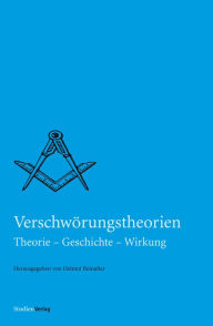 Title: Verschwörungstheorien: Theorie - Geschichte - Wirkung, Author: Helmut Reinalter