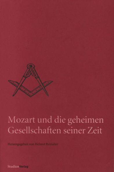 Mozart und die geheimen Gesellschaften seiner Zeit