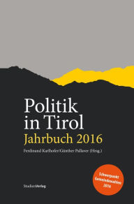 Title: Politik in Tirol. Jahrbuch 2016, Author: Ferdinand Karlhofer