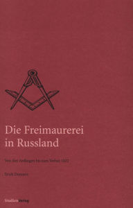 Title: Die Freimaurerei in Russland, Author: Erich Donnert