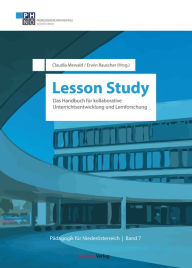 Title: Lesson Study: Das Handbuch für kollaborative Unterrichtsentwicklung und Lernforschung, Author: Claudia Mewald