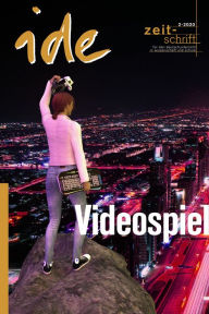 Title: Videospiele, Author: ide - informationen zur deutschdidaktik