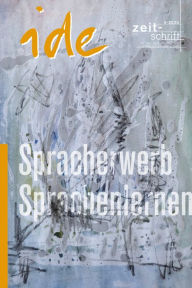 Title: Spracherwerb und Sprachenlernen, Author: ide - informationen zur deutschdidaktik