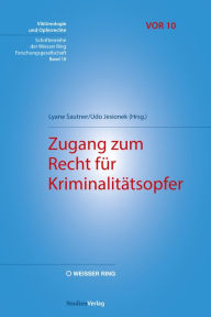 Title: Zugang zum Recht für Kriminalitätsopfer, Author: Udo Jesionek
