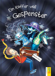 Title: Ein Koffer voll Gespenster, Author: Stefan Karch