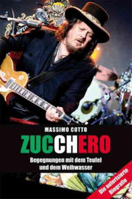 Title: Zucchero: Begegnungen mit dem Teufel und dem Weihwasser, Author: Massimo Cotto