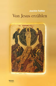 Title: Von Jesus erzählen, Author: Joachim Rathke