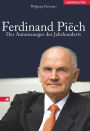 Ferdinand Piech: Der Automanager des Jahrhunderts