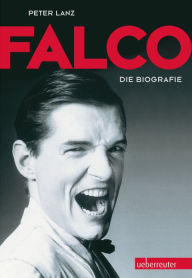 Title: Falco: Die Biografie, Author: Peter Lanz
