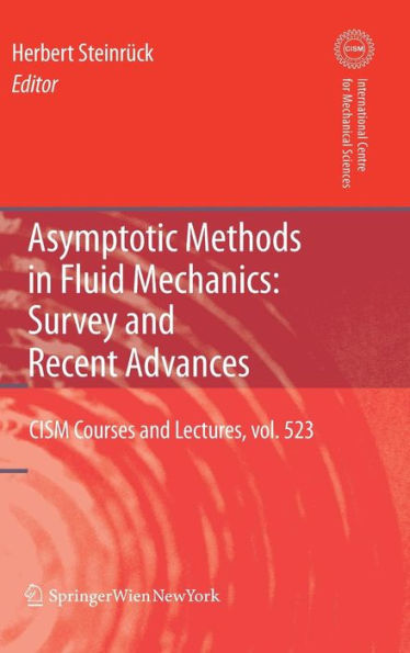 Asymptotic Methods in Fluid Mechanics: Survey and Recent Advances / Edition 1