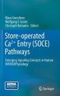 Store-operated Ca2+ entry (SOCE) pathways: Emerging signaling concepts in human (patho)physiology