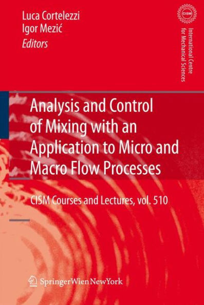 Analysis and Control of Mixing with an Application to Micro and Macro Flow Processes