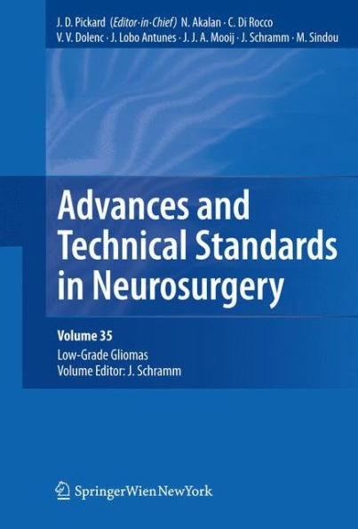 Advances and Technical Standards in Neurosurgery, Vol. 35: Low-Grade Gliomas. Edited by J. Schramm / Edition 1