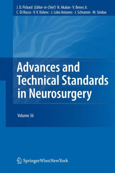 Advances and Technical Standards in Neurosurgery: Volume 36 / Edition 1