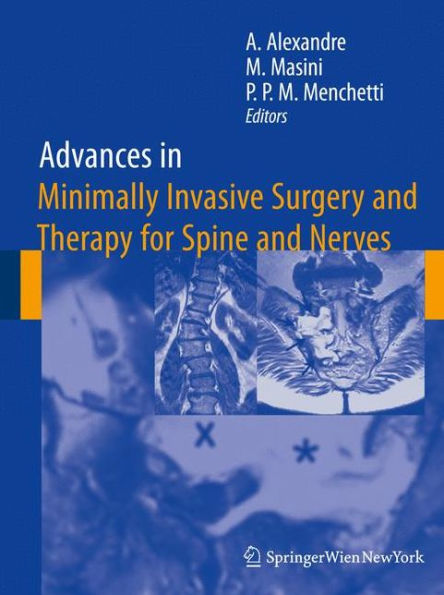 Advances in Minimally Invasive Surgery and Therapy for Spine and Nerves / Edition 1