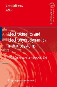 Title: Electrokinetics and Electrohydrodynamics in Microsystems, Author: Antonio Ramos