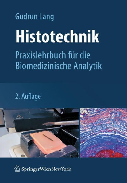 Histotechnik: Praxislehrbuch für die Biomedizinische Analytik