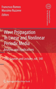 Title: Wave Propagation in Linear and Nonlinear Periodic Media: Analysis and Applications, Author: Francesco Romeo