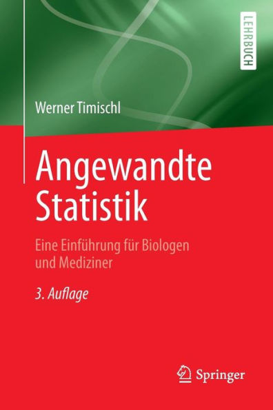 Angewandte Statistik: Eine Einfï¿½hrung fï¿½r Biologen und Mediziner