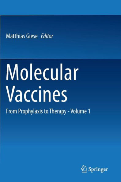 Molecular Vaccines: From Prophylaxis to Therapy - Volume 1 / Edition 1