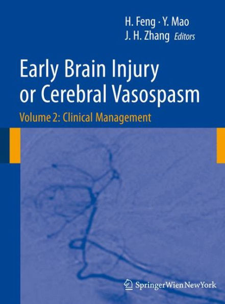 Early Brain Injury or Cerebral Vasospasm: Vol 2: Clinical Management