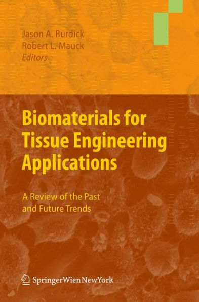 Biomaterials for Tissue Engineering Applications: A Review of the Past and Future Trends