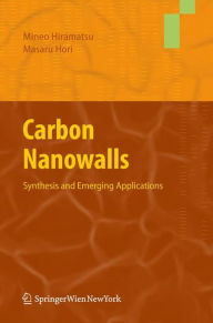 Title: Carbon Nanowalls: Synthesis and Emerging Applications, Author: Mineo Hiramatsu