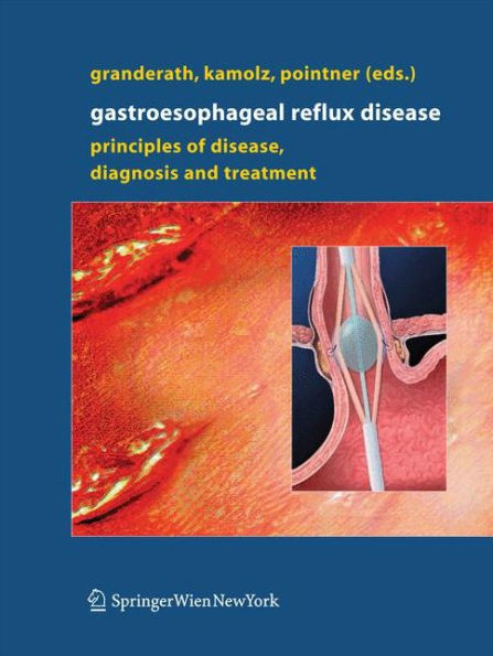 Gastroesophageal Reflux Disease: Principles of Disease, Diagnosis, and Treatment