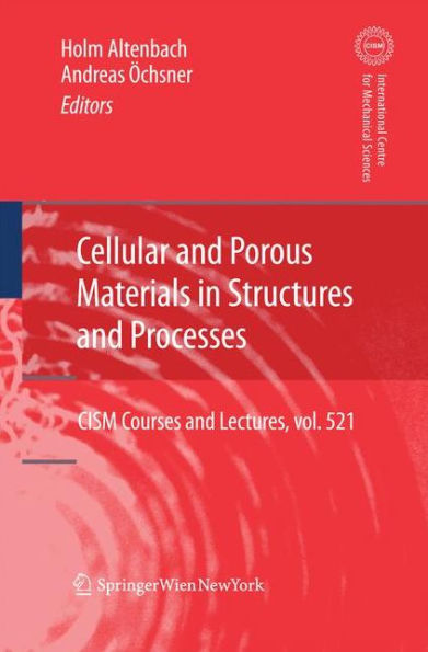 Cellular and Porous Materials in Structures and Processes