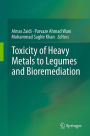 Toxicity of Heavy Metals to Legumes and Bioremediation