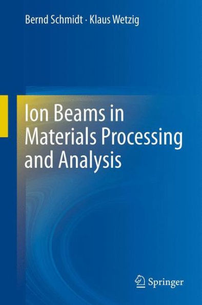 Ion Beams Materials Processing and Analysis