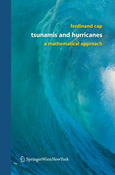 Tsunamis and Hurricanes: A Mathematical Approach