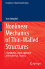 Nonlinear Mechanics of Thin-Walled Structures: Asymptotics, Direct Approach and Numerical Analysis