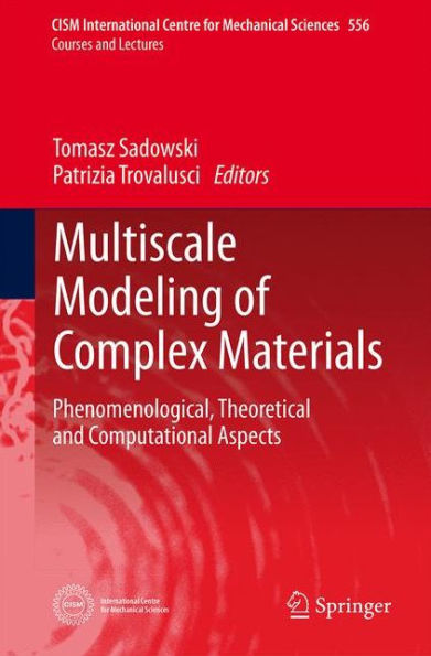 Multiscale Modeling of Complex Materials: Phenomenological, Theoretical and Computational Aspects