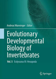 Title: Evolutionary Developmental Biology of Invertebrates 5: Ecdysozoa III: Hexapoda, Author: Andreas Wanninger